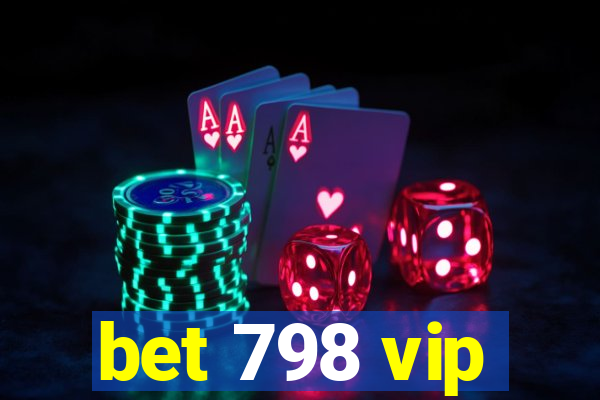 bet 798 vip